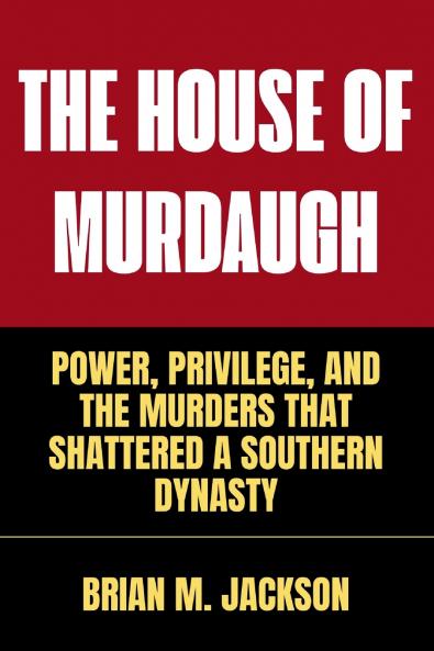 The House Of  Murdaugh