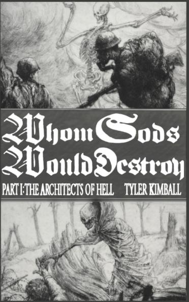 Whom Gods Would Destroy Part I