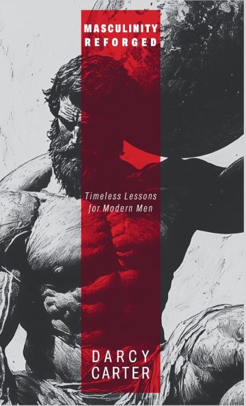 Masculinity Reforged