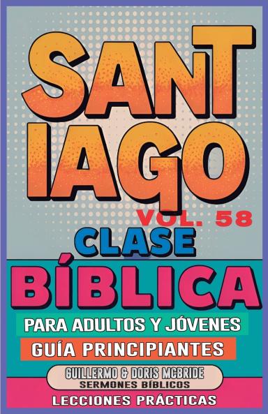 Clase Bíblica para Adultos y Jóvenes Guía Principiantes - Santiago