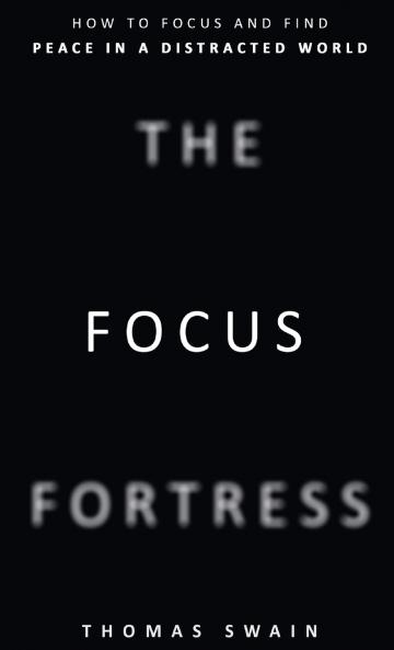 The Focus Fortress