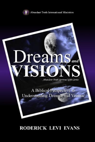 Dreams and Visions
