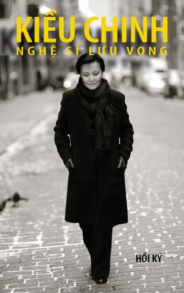 Kiều Chinh - Nghệ Sĩ Lưu Vong (hard cover - bw - Aug 2025 edition)