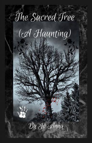 The Sacred Tree (A Haunting)