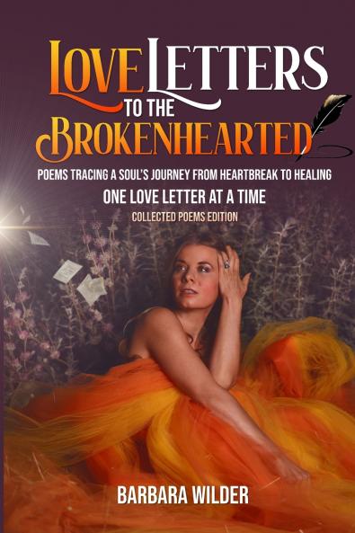 Love Letters To The Brokenhearted-Collected Poems Edition