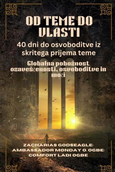 OD TEME DO VLASTI - 40 dni do osvoboditve iz skritega prijema teme