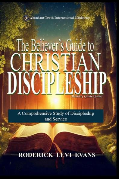 The Believer's Guide to Christian Discipleship
