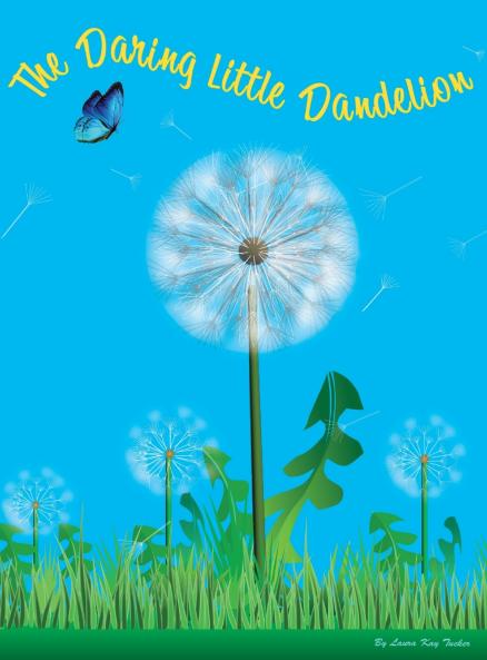 The Daring Little Dandelion