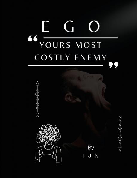 EGO- Yours Most Costly Enemy