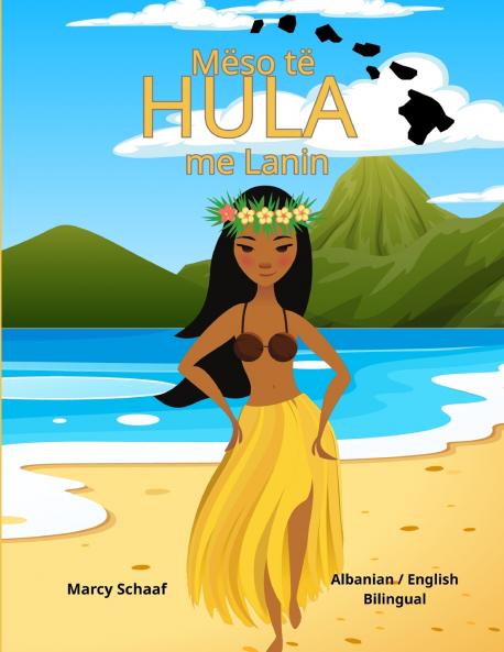 Mëso të  HULA (Albanian / English Bilingual) Learn to HULA with Lani