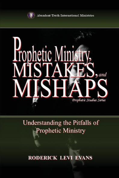 Prophetic Ministry Mistakes and Mishaps