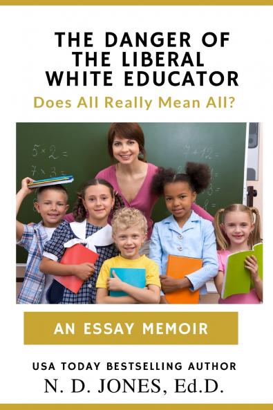 Danger of the Liberal White Educator