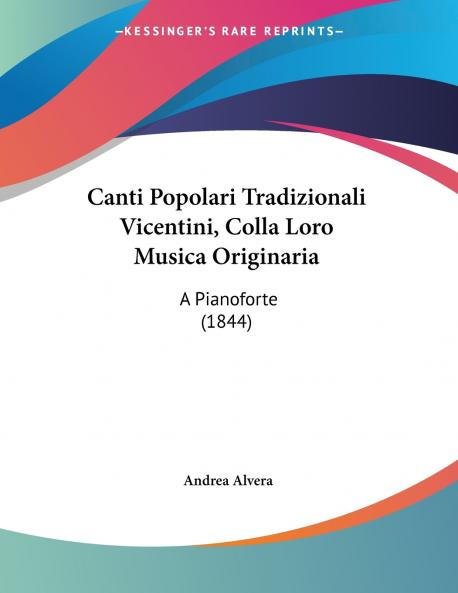 Canti Popolari Tradizionali Vicentini Colla Loro Musica Originaria