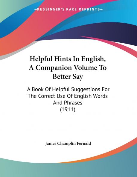 Helpful Hints In English A Companion Volume To Better Say
