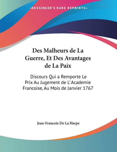 Des Malheurs de La Guerre Et Des Avantages de La Paix