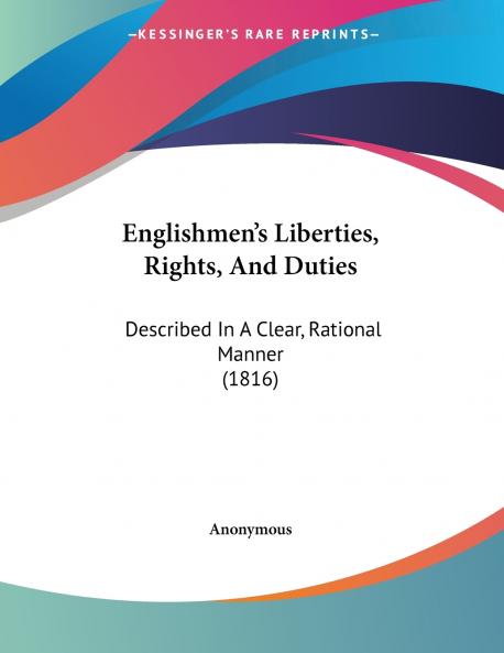 Englishmen's Liberties Rights And Duties