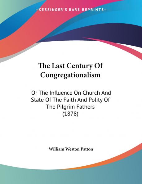 The Last Century Of Congregationalism