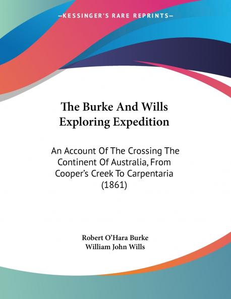 The Burke And Wills Exploring Expedition