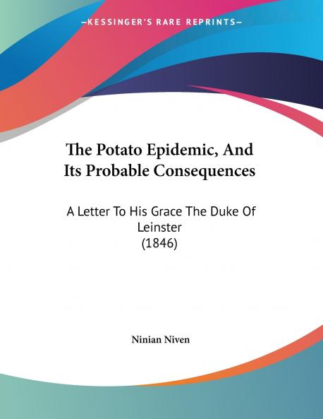 The Potato Epidemic And Its Probable Consequences