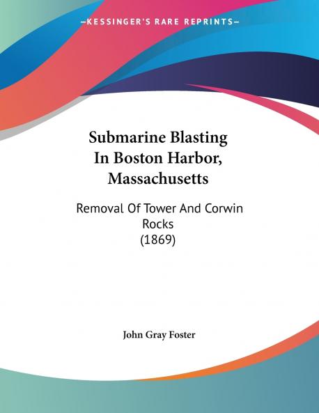 Submarine Blasting In Boston Harbor Massachusetts
