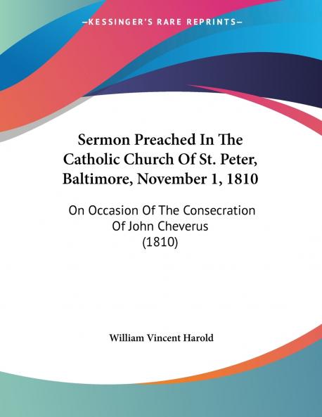 Sermon Preached In The Catholic Church Of St. Peter Baltimore November 1 1810