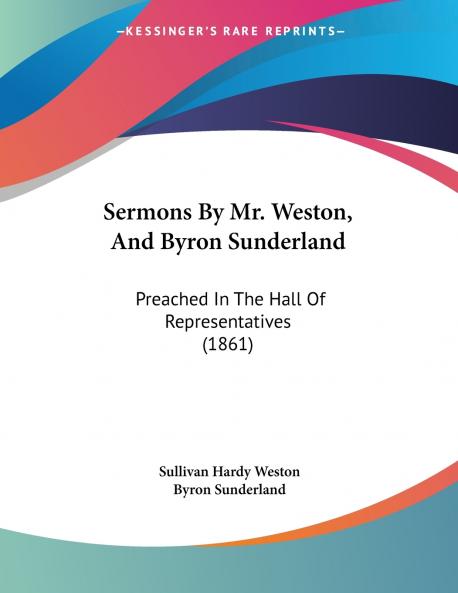 Sermons By Mr. Weston And Byron Sunderland