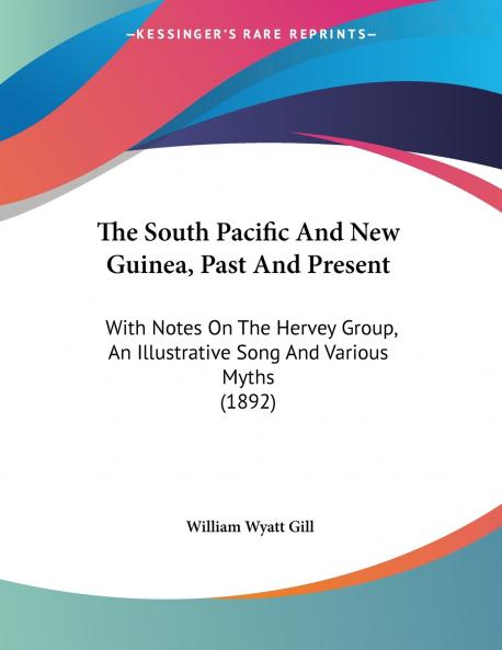 The South Pacific And New Guinea Past And Present
