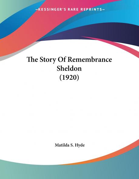 The Story Of Remembrance Sheldon (1920)
