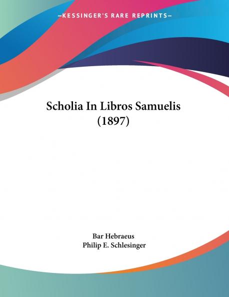 Scholia In Libros Samuelis (1897)