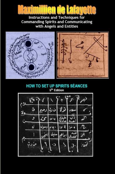 Instructions and Techniques for Commanding Spirits and Communicating with Angels and Entities