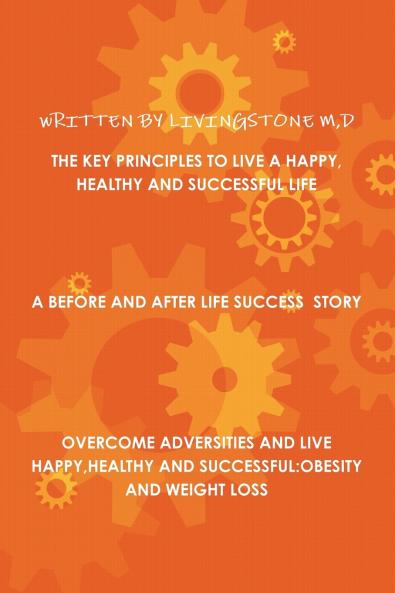 THE KEY PRINCIPLES TO LIVE A HAPPYHEALTHY AND SUCCESSFUL LIFE