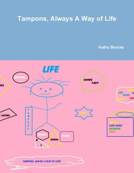 Tampons Always A Way of Life!