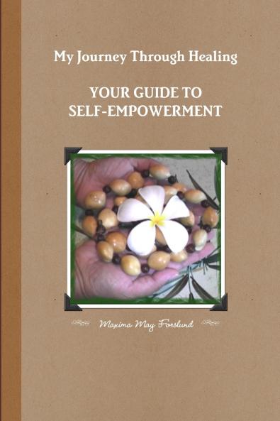 My Journey Through Healing Your Guide to Self-Empowerment