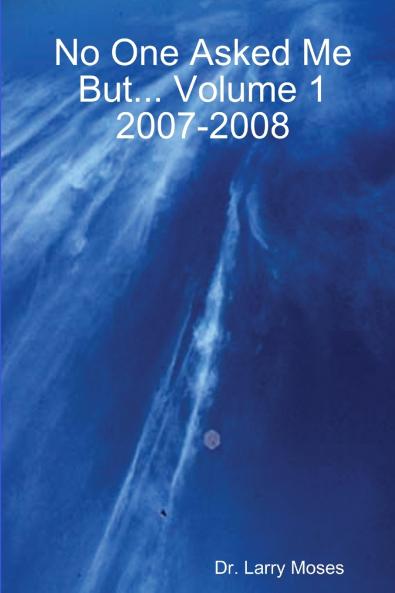 No One Asked Me But... Volume 1 2007-2008