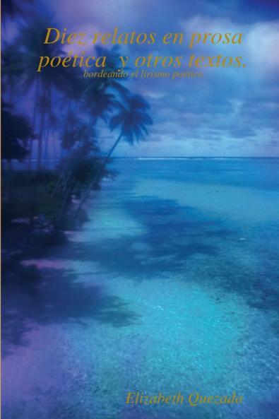 Diez cuentos con la escala bailando en prosa  y otros textos.