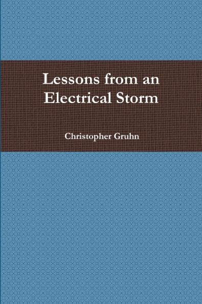 Lessons from an Electrical Storm