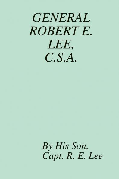 GENERAL ROBERT E. LEE C.S.A.