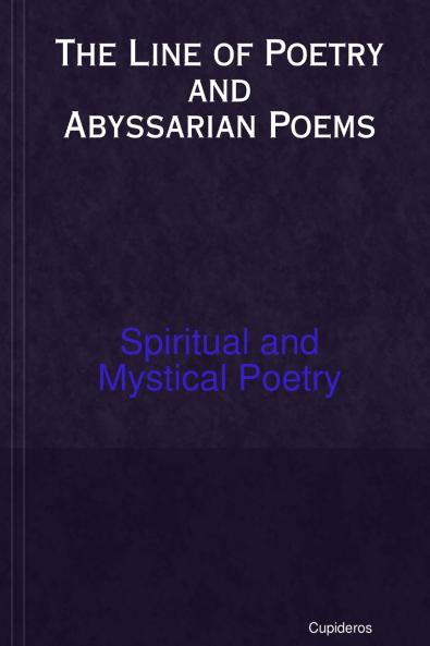 The Line of Poetry and Abyssarian Poems