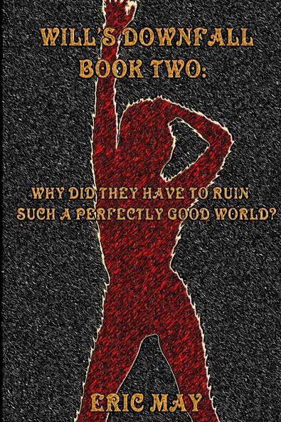 Will's Downfall Book Two