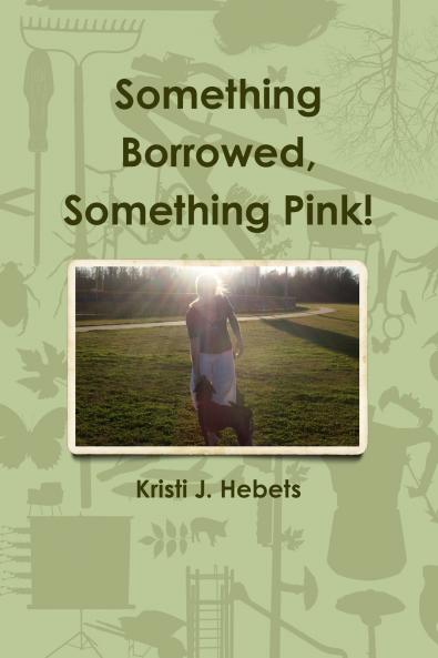 Something Borrowed Something Pink!
