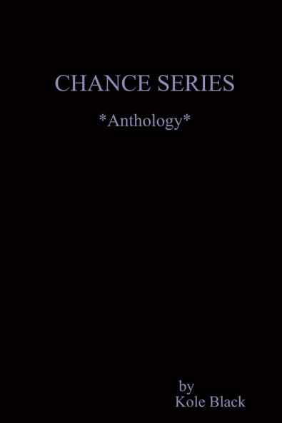 The CHANCE SERIES *Anthology*