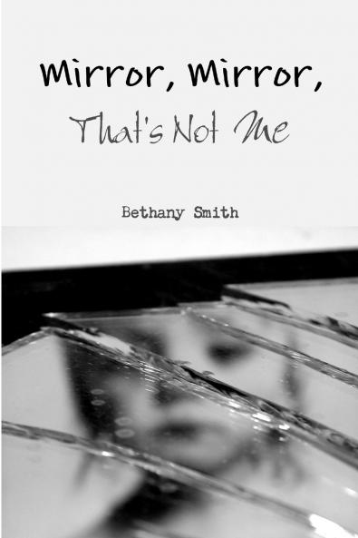 Mirror Mirror That's Not Me