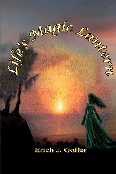 Life's Magic Lantern