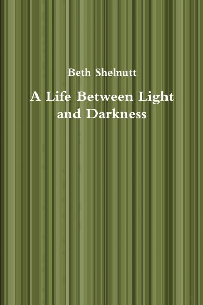 A Life Between Light and Darkness