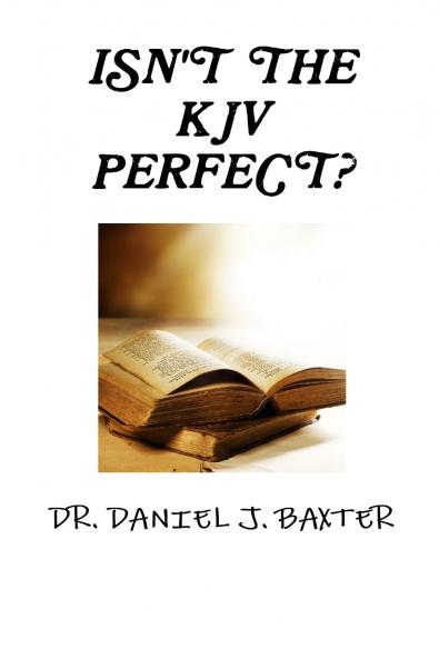 ISN'T THE KJV PERFECT?