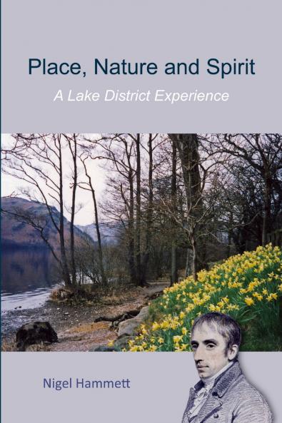 Place Nature and Spirit - A Lake District Experience