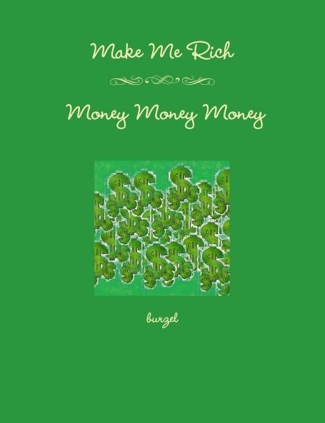 Make Me Rich - Money Money Money