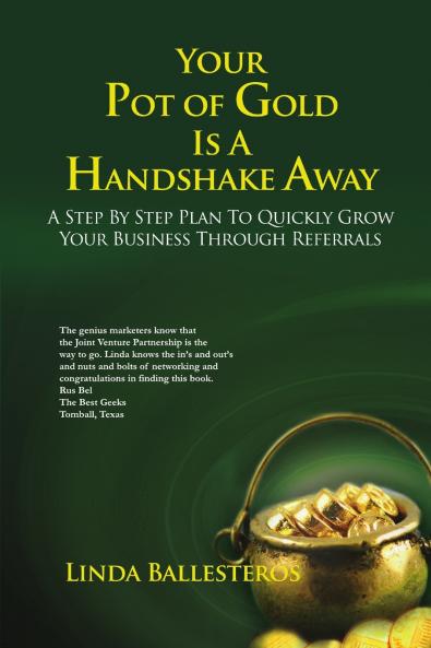 Your Pot of Gold Is A Handshake Away