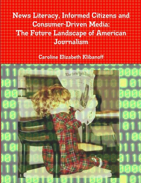 News Literacy Informed Citizens and Consumer-Driven Media