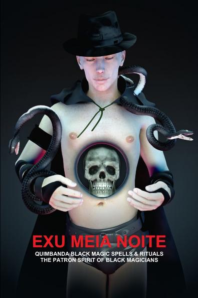 EXU MEIA NOITE QUIMBANDA BLACK MAGIC SPELLS & RITUALS THE PATRON SPIRIT OF BLACK MAGICIANS